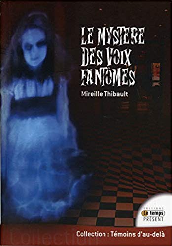  Le mystère des voix fantômes