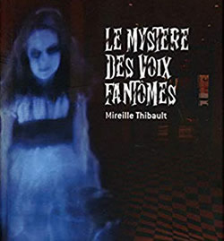  Le mystère des voix fantômes